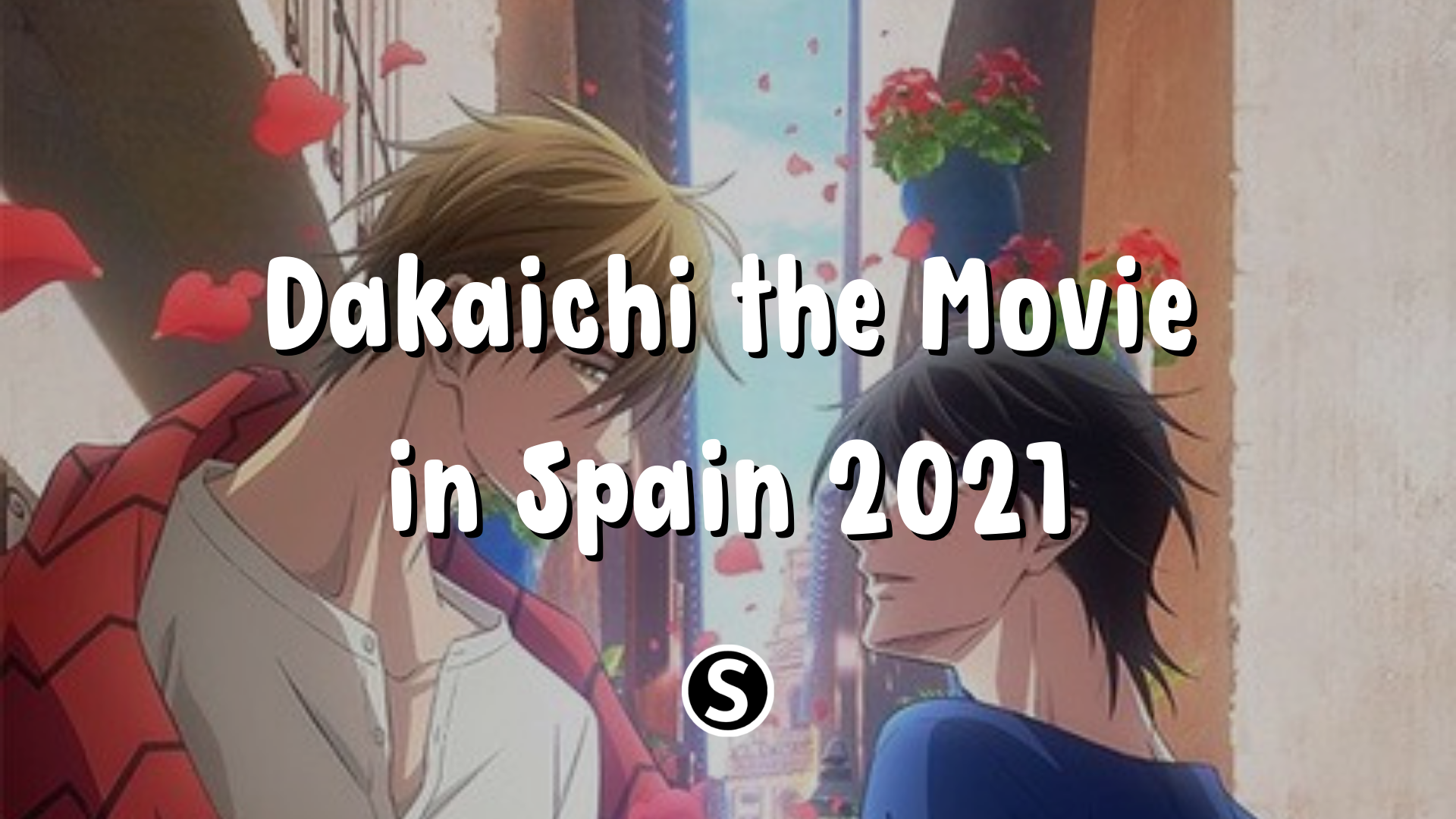 Dakaichi Sequel BL Film Announced — To Spain