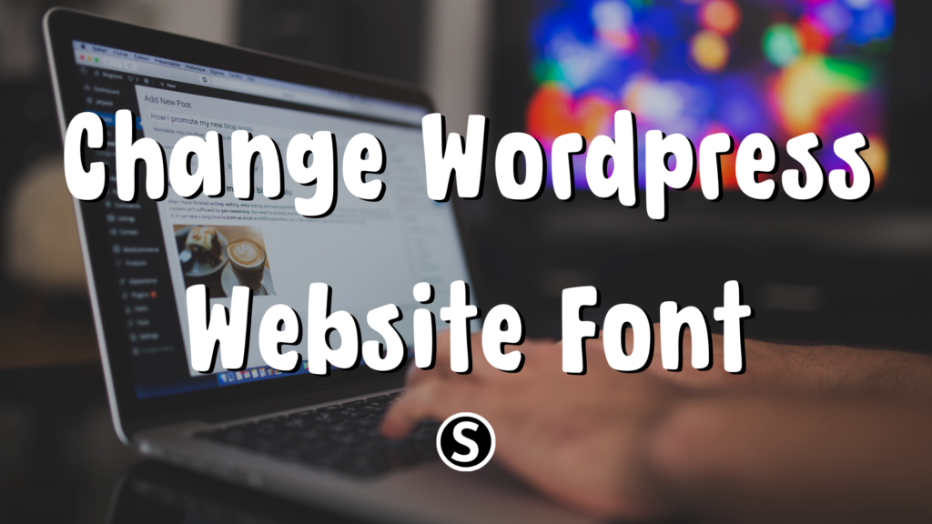 Change Wordpress Website Font