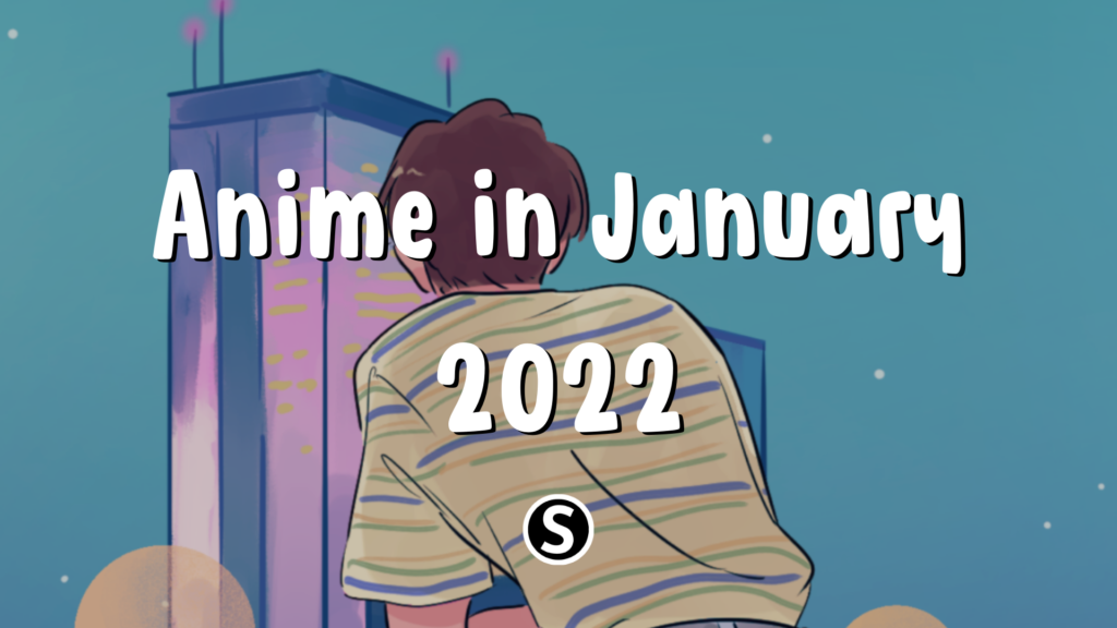 Anime in January 2022