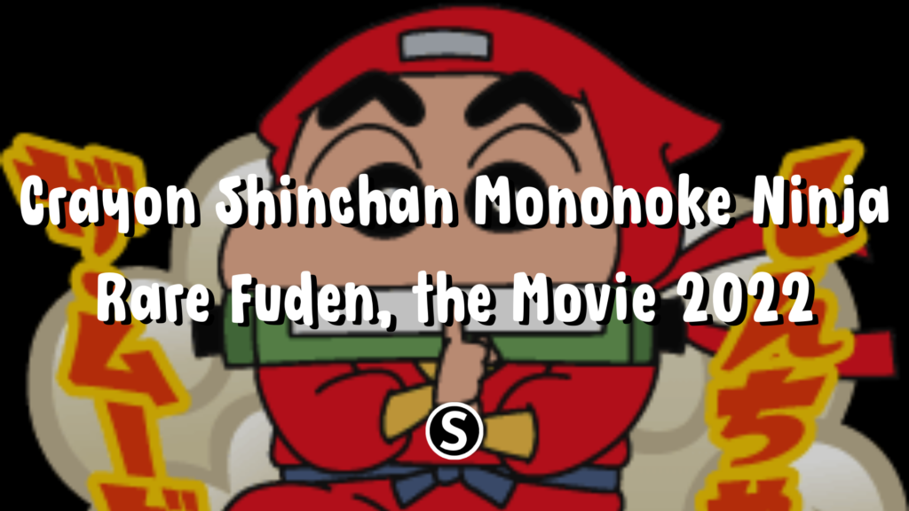 Crayon Shinchan Mononoke Ninja Rare Fuden, the Movie 2022