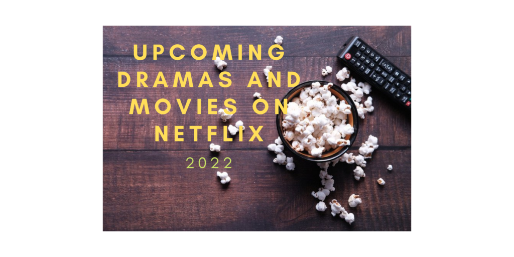 Upcoming Korean Dramas and Movies on Netflix